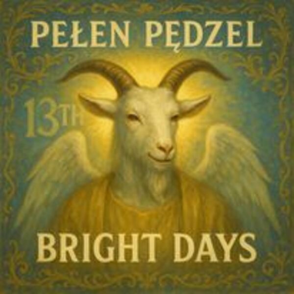 Pełen Pędzel - Bright Days