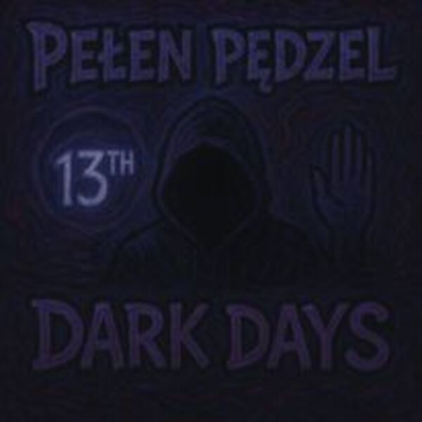 Pełen Pędzel - Dark Days